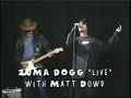 Zuma Dogg w/Matt Dowd - \"Comfortably Numb\" Zuma Dogg w/Matt Dowd - \"Comfortably Numb\"