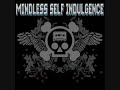 Mindless self indulgence -1989