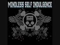Mindless self indulgence -1989