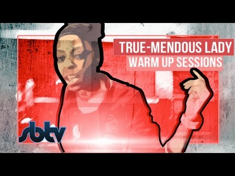 True-Mendous Lady – Warm Up Sessions