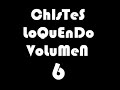 chistes guapos volumen 6 de loquendo