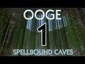 OOG - OOGE - Spellbound Caves with BdoubleO, Guude, & Etho - E01 (Minecraft)