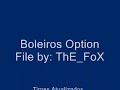 Boleiros Option File Boleiros Option File