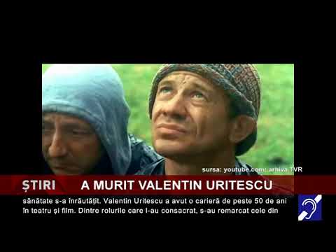 A murit Valentin Uritescu