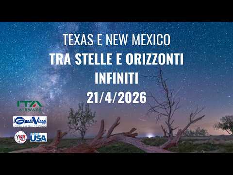Video 21-4-2026 Texas & New Mexico tra stelle e orizzonti infiniti