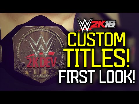 WWE 2K16 - Custom Championships! First Look! (WWE 2K16 Create a Title!)
