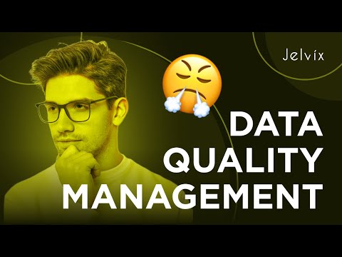 How to Start and Complete Data Quality Management - Jelvix