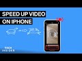 How To Speed Up Video On Iphone