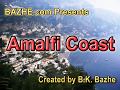 Amalfi Coast Italy, Costiera Amalfitana Italia, World Best Places, Europe by B.K. Bazhe, bazhe.com
