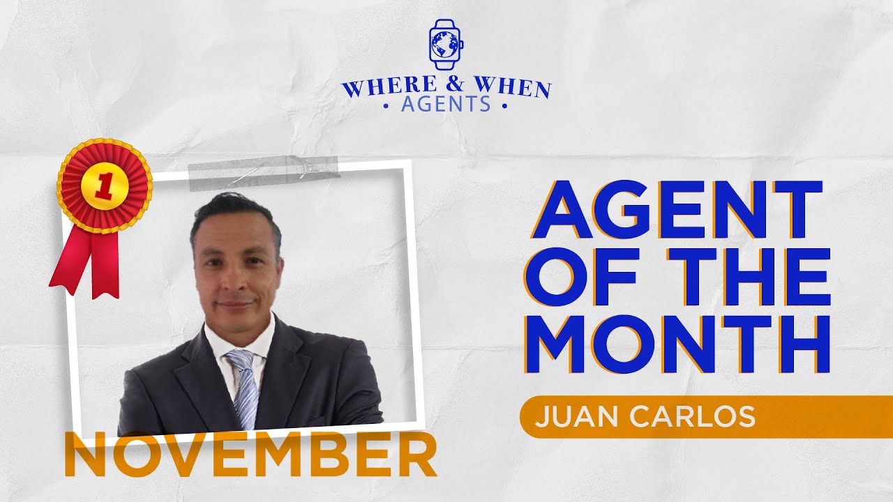 Juan Carlos Agent of the Month - Where and When Agents