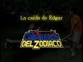 La caida de Edgar CABALLEROS DEL ZODIACO!!!!!!!!!!