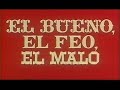 El bueno el feo y el malo - Intro