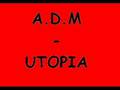 ADM - UTOPIA