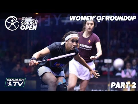 Squash: El Gouna International 2019 - Women's QF Round Up [P2]