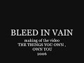 bleed in vain video diary planet studio 2006