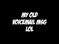 MY VOICEMAIL GREETING