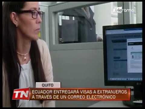 Ecuador entregará visas a extranjeros a través de un correo electrónico