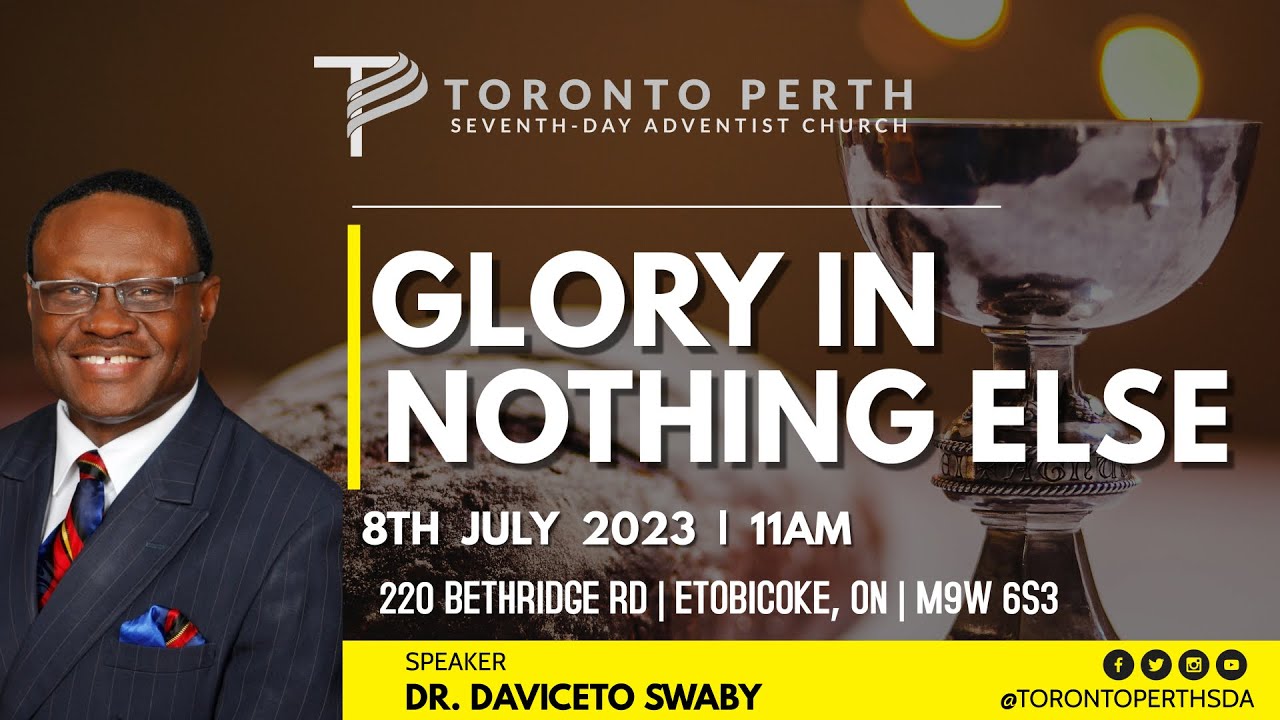 Communion Sabbath, July 8, 2023 | Pastor Daviceto Swaby | "Glory in Nothing Else"