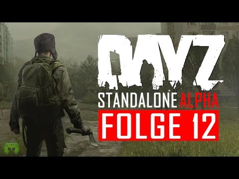 DAYZ STANDALONE ALPHA # 12 - Beginn des besten Livestreams «» Let's Play DayZ Standalone | HD