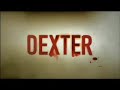 Dexter - Morning Routine