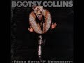 BOOTSY COLLINS - TOXIC WASTE