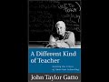 John Taylor Gatto: Schooling is not Education - Part 4