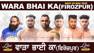 Wara Bhai Ka (Firozpur) Kabaddi Tournament 02 Nov 2022
