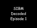 SIBM Decoded-Episode 1.wmv