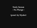 Nedy Serum - Nu Plange (prod. by Slyder) Nedy Serum - Nu Plange (prod. by Slyder)