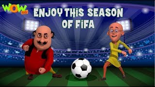 Motu Patlu  Enjoy this season of FIFA world cup 20