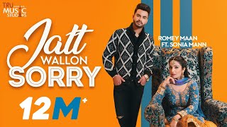 Jatt Wallon Sorry (Official Video)  Romey Maan  So