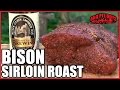Bison Sirloin Roast recipe by the BBQ Pit Boys