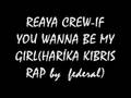 REAYA CREW   IF YOU WANNA BE MY GIRL
