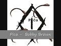 Pica - Bobby Brown