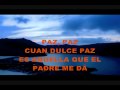 Paz Cuan Dulce Paz