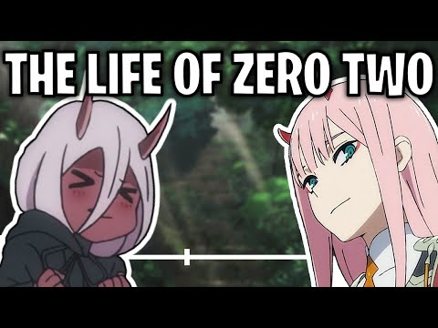 The Life Of Zero Two (DARLING in the FRANXX)