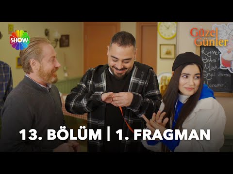 Güzel Günler 13. Bölüm Fragmanı                                                                                                                                                                                                                           