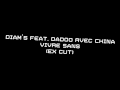Diam`s Feat. Dadoo Avec China - Vivre Sans (EX cut)