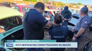 Fiscalização do Detran: oito desmanches foram fechados na região