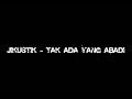 Jikustik - Tak Ada Yang Abadi [lyric]