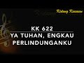 KK 622 Ya Tuhan, Engkau Perlindunganku