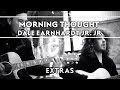 Dale Earnhardt Jr. Jr. - Morning Thought [Extra]