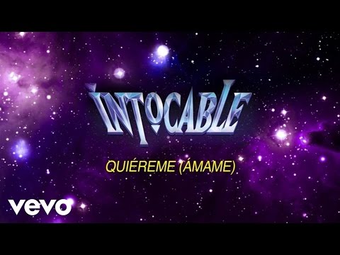 Quiéreme (Ámame) - Intocable