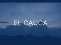 El Cauca Sentimientos de mi Tierra.wmv