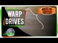 Warp Drives!