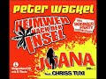 Peter Wackel feat Chriss Tuxi - Joana (du geile sau)