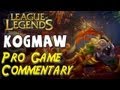 League of Legends - Pro Game Commentary #10 - MashMe KogMaw Go4LoL Match