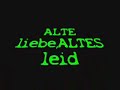 planlos-alte-liebealtes-leid.html