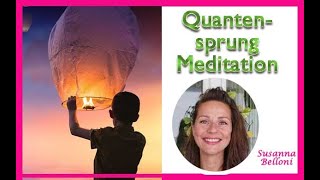 Die Quantensprung Meditation um Visionen zu finden