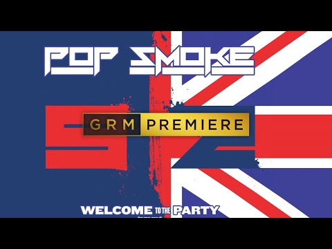 Pop Smoke x Skepta – Welcome To The Party (Remix) [Audio] | GRM Daily